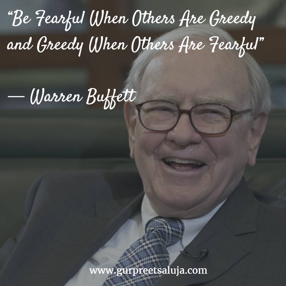“Be Fearful When Others Are Greedy and Greedy When Others Are Fearful”