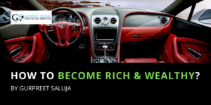become wealthy